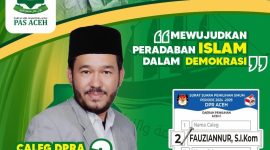 Caleg DPRA Dapil I (Banda Aceh, Aceh Besar dan Sabang) dari Partai Adil Sejahtera (PAS) Aceh  Fauziannur, S.I.Kom  No Urut 2